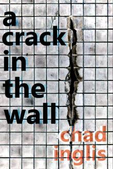      A Crack in the Wall