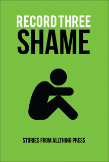      Record Three: Shame