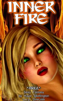      Inner Fire (Sexy Non-Erotic Free Fantasy)