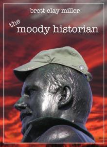      The Moody Historian