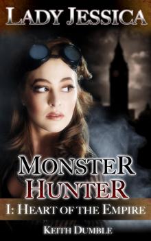      Lady Jessica, Monster Hunter - Episode 1: Heart Of The Empire