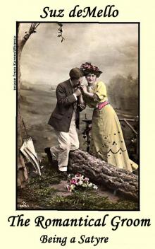      The Romantical Groom: Being a Satyre