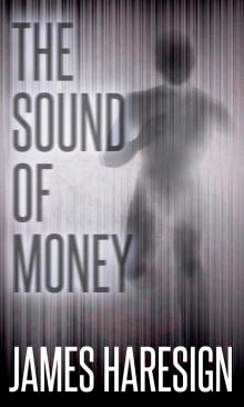      The Sound of Money
