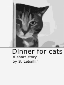      Dinner for cats - A short story