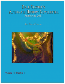     Dale Cozort's Alternate History Newsletter - Feb 2011