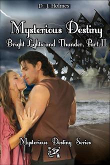      Mysterious Destiny Bright Lights and Thunder Part II