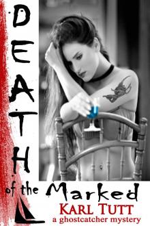      Death of the Marked