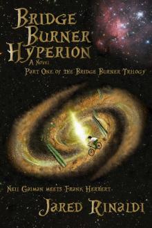      Bridge Burner Hyperion