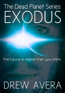      The Dead Planet Series: Exodus (Book 1)