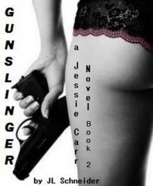      Gunslinger - A Jessie Carr Novel #2