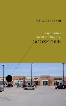      Seven Stories About Working in a Bookstore