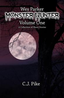      Wes Parker: Monster Hunter (Volume One)