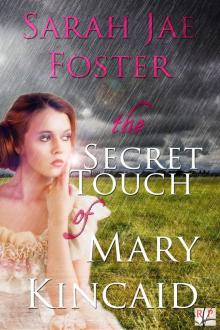      The Secret Touch of Mary Kincaid