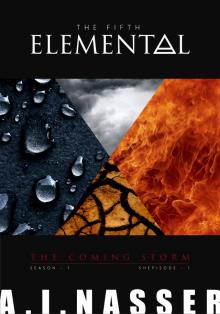      The Fifth Elemental - Shepisode 1 - The Coming Storm