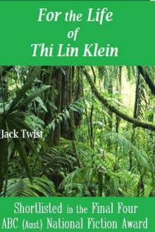      For the Life of Thi Lin Klein
