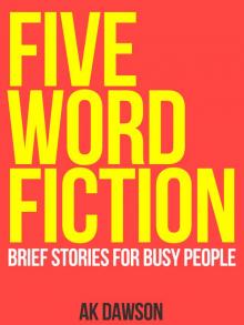      Five-Word Fiction