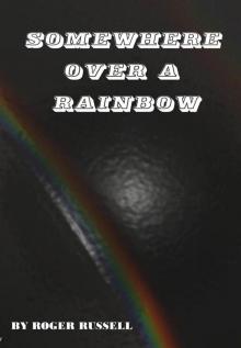      Somewhere Over a Rainbow