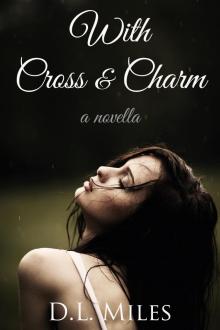     With Cross & Charm
