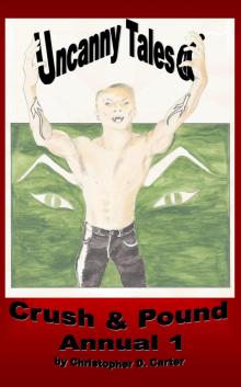      Uncanny Tales of Crush and Pound Annual 1