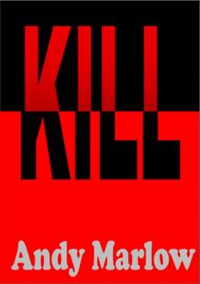      Kill