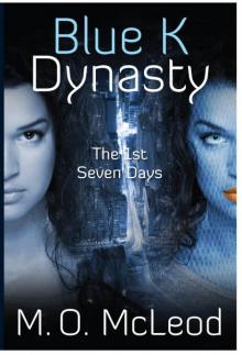      BlueK Dynasty: The 1st Seven Days