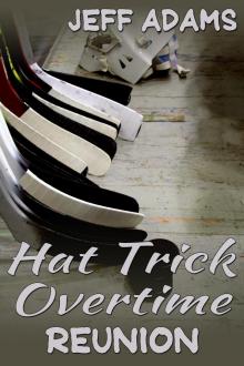      Hat Trick Overtime: Reunion