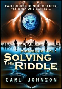      Solving the Riddle: Stranded  in Time 1