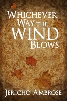      Whichever Way The Wind Blows