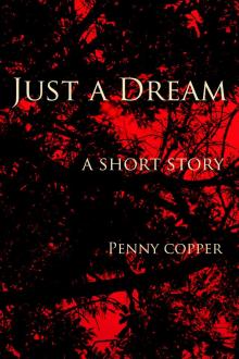      Just a Dream