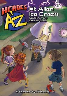      Heroes A2Z #1: Alien Ice Cream