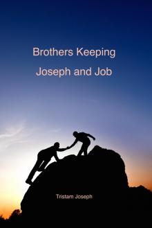      Brothers Keeping: Joseph and Job