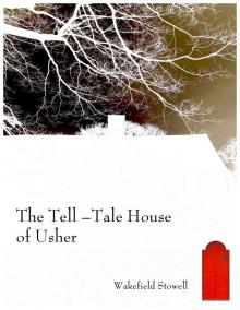      The Tell-Tale House of Usher