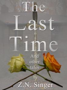      For the Last Time and Other Tales