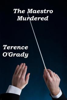      The Maestro Murdered