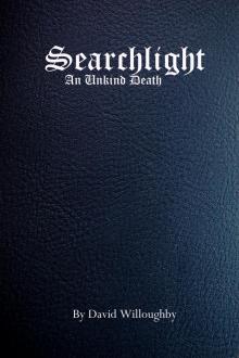      Searchlight: An Unkind Death