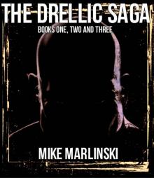      The Drellic Saga: Books One, Two and Three