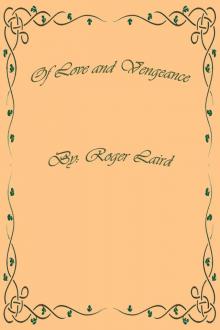      Of Love and Vengeance
