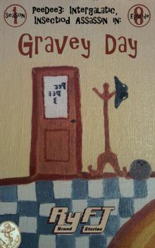      PeeDee3, Intergalactic, Insectiod Assassin in: Gravy Day (season 1, episode 8)