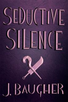      Seductive Silence