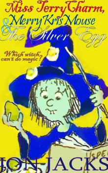      Miss Terry Charm, Merry Kris Mouse & The Silver Egg