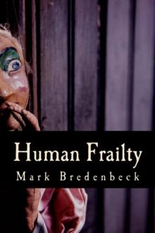      Human Frailty, a Detective Mike Bridger novel