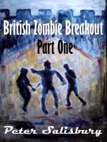      British Zombie Breakout: Part One
