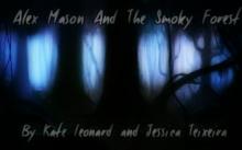      Alex Mason and the Smoky forest