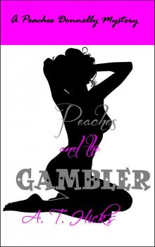      Peaches and the Gambler