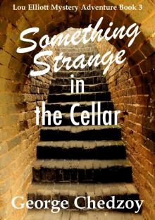     Something Strange in the Cellar