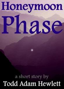      Honeymoon Phase