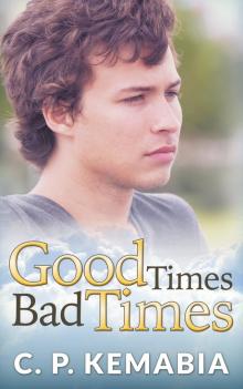      Good Times Bad Times