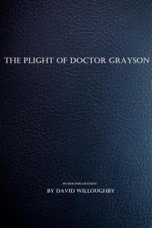      The Plight of Dr. Grayson
