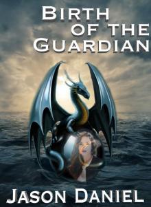      Birth of the Guardian