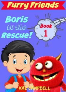      Furry Friends - Boris To The Rescue - Book 1